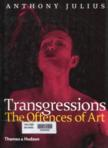 Transgressions: The offerces of art