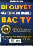 Bí quyết gây dựng cơ nghiệp bạc tỷ: Biến ý tưởng kinh doanh thành cơ nghiệp bạc tỷ trong vòng 18 tháng... với số vốn tối thiểu