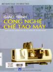 Giáo trình công nghệ chế tạo máy