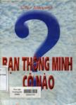 Bạn thông minh cỡ nào ?