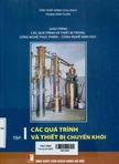 Giáo trình các quá trình và thiết bị trong công nghệ thực phẩm - công nghệ sinh học: Tập 1: Các quá trình và thiết bị chuyển khối