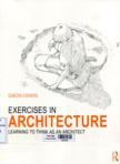 Exercises in Architecture: Learning to think as an architect