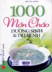 1000 món cháo dưỡng sinh và trị bệnh