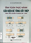 Tính toán thực hành cấu kiện bê tông cốt thép theo tiêu chuẩn TCXDVN 356 - 2005: T2