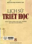 Lịch sử triết học : Giáo trình dùng cho các trường đại học và cao đẳng