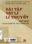 Bài tập vật lý lý thuyết : Tập II : Cơ học lượng tử - vật lý thống kê