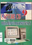 OrCAD 9 - CAPTURE CIS : Phần mềm vẽ mạch nguyên lý