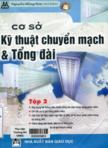 Cơ sở kỹ thuật chuyển mạch tổng đài : tập II