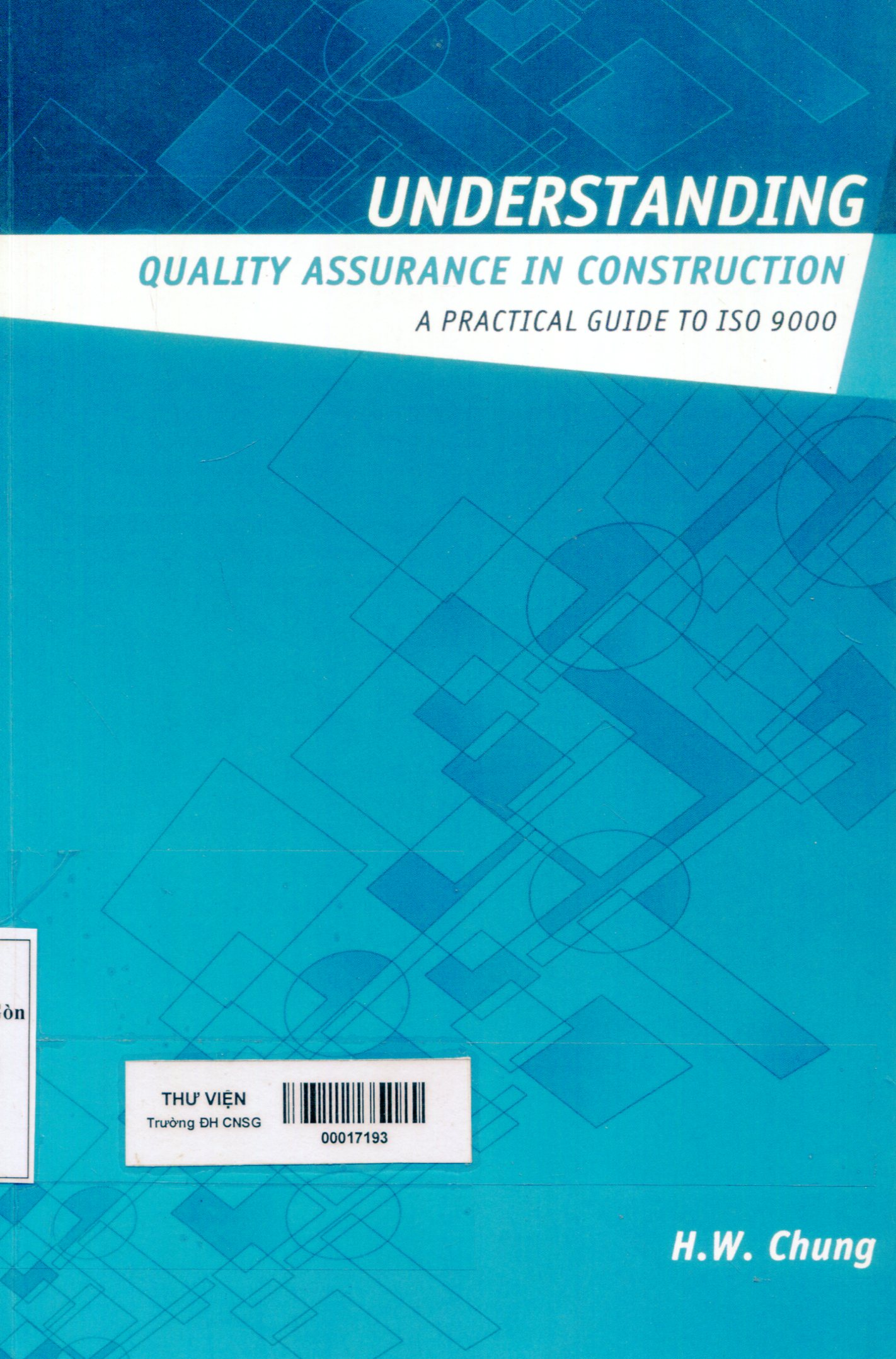 Understanding quality assurance in construction : a practical guide to ISO 9000 for contractors