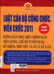 Luật cán bộ công chức, viên chức 2011 hướng dẫn thực hiện chính sách tiền lương, chế độ tuyển dụng, bổ nhiệm thôi việc và xử lý kỷ luật