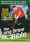 The Long-Drive Bible: How you can hit the ball longer, straighter, and more consistently