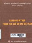 Văn hóa ẩm thực trong tục ngữ ca dao Việt Nam