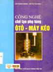 Công nghệ chế tạo phụ tùng Ôtô - máy kéo