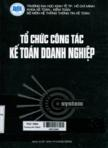 Tổ chức công tác kế toán doanh nghiệp