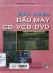 Sửa chữa đầu máy CD - VCD - DVD