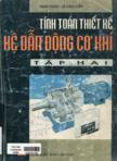 Tính toán thiết kế hệ dẫn động cơ khí : tập II