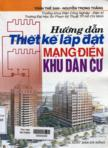 Hướng dẫn thiết kế - lắp đặt mạng điện khu dân cư