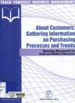 About Customers: Gathering Information on Purchasing Processes and Trends