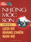 Những mốc son trong lịch sử kháng chiến Nam Bộ