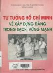 Tư tưởng Hồ Chí Minh về xây dựng Đảng trong sạch, vững mạnh