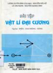 Bài tập vật lý đại cương : Tập II : Điện - giao động và sóng