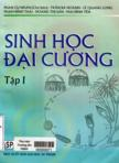 Sinh học đại cương : tập I