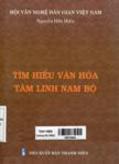 Tìm hiểu văn hóa tâm linh Nam Bộ