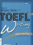 How to master skills for the Toefl IBT writing