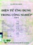 Điện tử ứng dụng trong công nghiệp : tập I