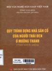 Quy trình dựng nhà sàn cổ của người Thái đen ở Mường Thanh