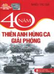 40 năm thiên anh hùng ca giải phóng