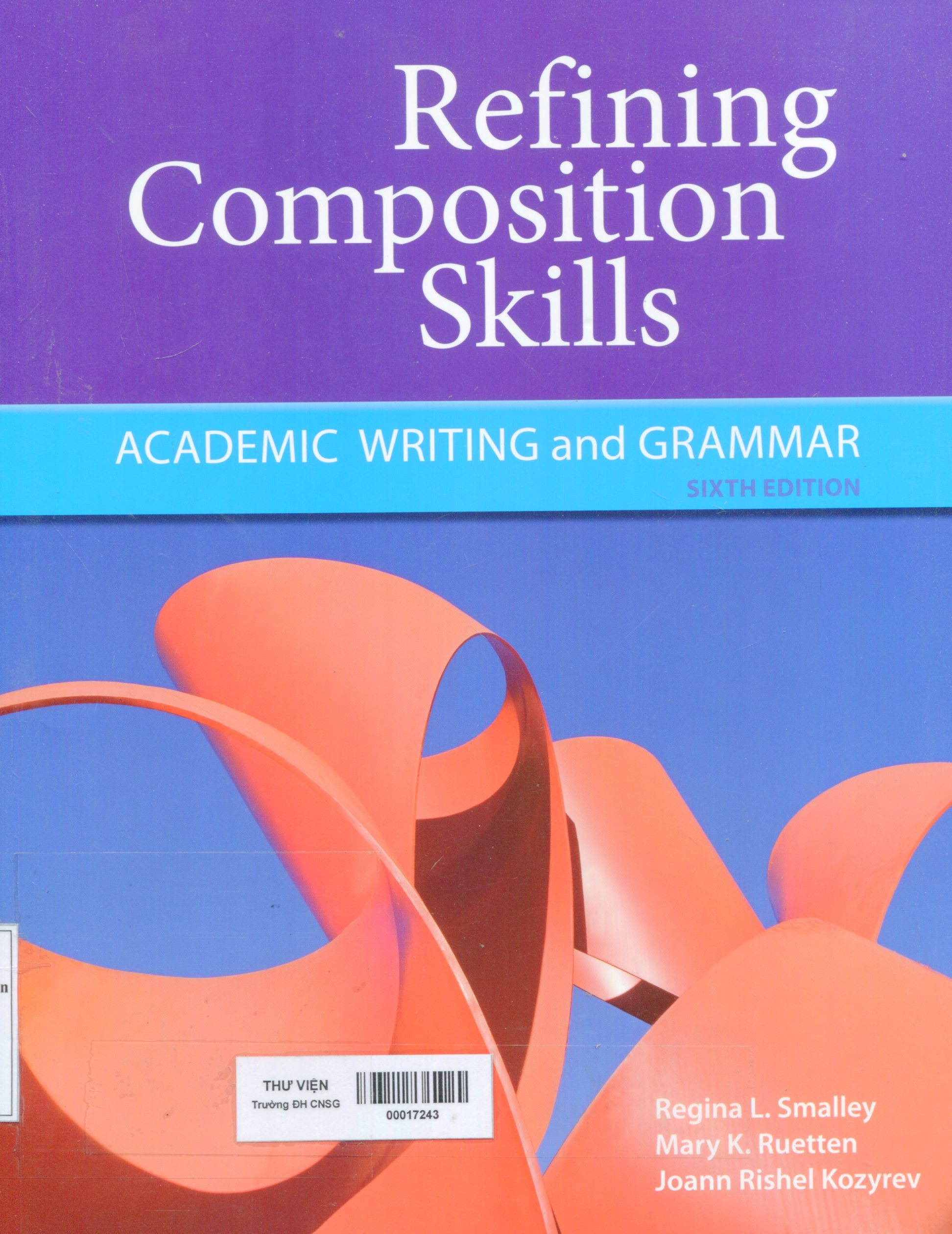 Refining composition skills : academic writing and grammar