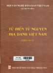 Từ điển từ nguyên địa danh Việt Nam: Quyển 1