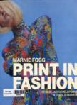 Print in Fashion: Design, Development and Technique in Fashion Textiles