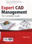 Expert CAD management: the complete guide (1 CD-ROOM)