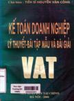 Kế toán doanh nghiệp : Lý thuyết - Bài tập mẫu và bài giải : VAT