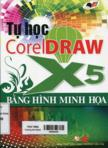 Tự học CorelDraw bằng hình minh hoạ (1 CD-ROOM)