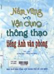 Nắm vững và vận dụng thông thạo tiếng Anh văn phòng