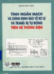 Tính ngắn mạch và chỉnh định bảo vệ rơ le và trang bị tự động trên hệ thống điện