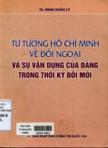 Tư tưởng Hồ Chí Minh về đối ngoại và sự vận dụng của Đảng trong thời kỳ đổi mới