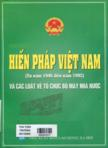 Tìm hiểu Hiến pháp Việt Nam và các luật về tổ chức bộ máy nhà nước: Từ năm 1946 đến năm 1992