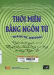 Thôi miên bằng ngôn từ: Nghệ thuật quyến rũ và thuyết phục khách hàng mua hàng chỉ bằng ngôn từ