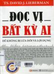 Đọc vị bất kỳ ai: Để không bị lừa dối và lợi dụng