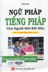 Ngữ pháp tiếng Pháp cho người mới bắt đầu từ cơ bản đến nâng cao: Tiếng Pháp dành cho mọi người