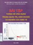 Bài tập thống kê ứng dụng trong quản trị, kinh doanh và nghiên cứu kinh tế