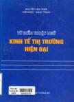 Từ điển thuật ngữ kinh tế thị trường hiện đại