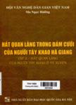 Hát quan làng trong đám cưới của người Tày Khao Hà Giang: T2: Hát quan làng của người Tày Khao ở Vỵ Xuyên