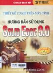 Hướng dẫn sử dụng solid edge 9.0: Thiết kế cơ khí trên máy tính