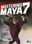 Mastering Maya 7 (with 1 CD-ROOM)