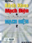 Bách khoa mạch điện và hướng dẫn xử lý sự cố mạch điện : tập II